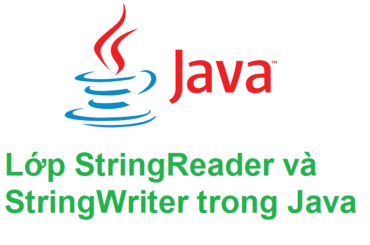 Lớp StringReader và StringWriter trong Java