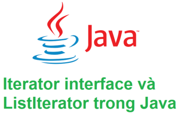 Iterator interface và lớp ListIterator trong Java