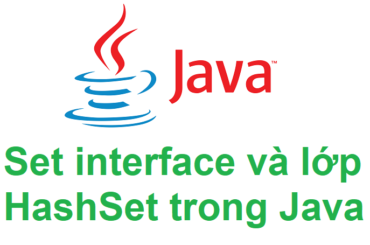 Set interface và lớp HashSet trong Java