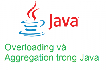 Overloading và Aggregation trong Java