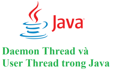 Daemon và User Thread trong Java