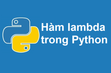 Hàm lambda trong Python là gì?