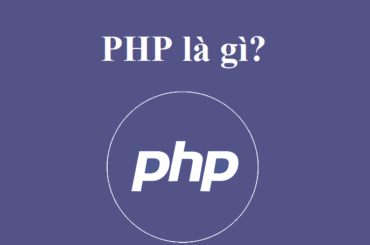 PHP là gì? Đặc điểm của ngôn ngữ lập trình PHP