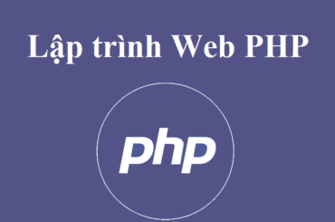 Giới thiệu môn học Lập trình Web PHP