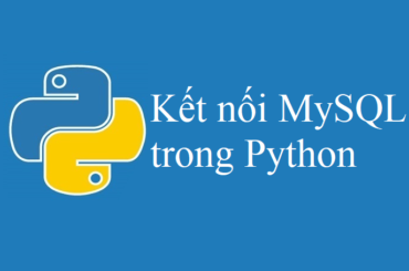 Kết nối hệ quản trị cơ sở dữ liệu MySQL trong Python
