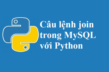 Câu lệnh join trong MySQL với Python