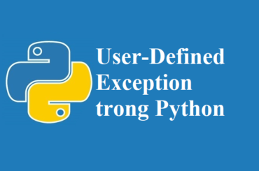 User-Defined Exception trong Python