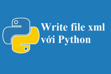 Ghi (write) file XML với Python