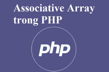 Mảng kết hợp (associative array) trong PHP