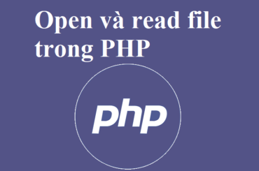 Mở (open) và đọc (read) file trong PHP