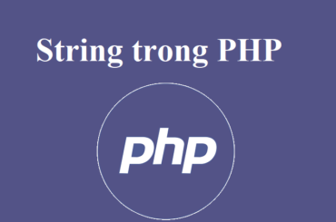 Sử dụng kiểu dữ liệu String trong PHP