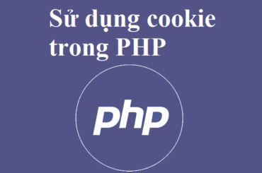 Cookie là gì? Sử dụng cookie trong PHP