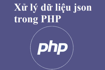 Xử lý dữ liệu JSON trong PHP