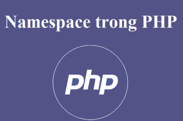 Namespace trong PHP dùng để làm gì?