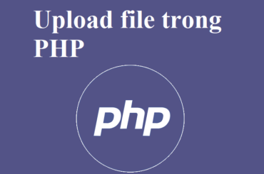 Xử lý upload file với PHP