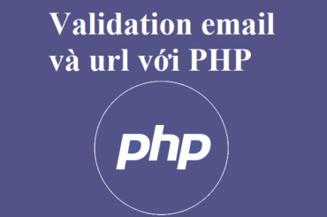 Kiểm tra (validation) email và url với PHP
